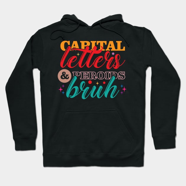 Coloral Capital Letters And Periods Bruh Hoodie by printalpha-art
